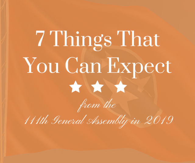 7 Things That You Can Expect from the 111th General Assembly in 2019