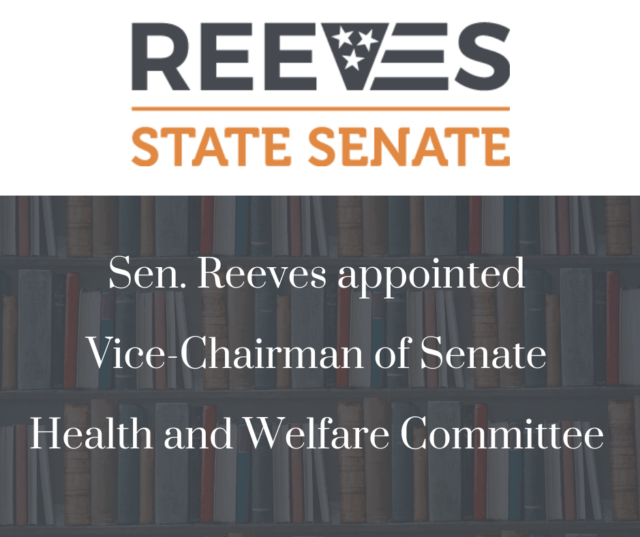 Sen. Reeves appointed Vice-Chairman of Senate Health and Welfare Committee-1